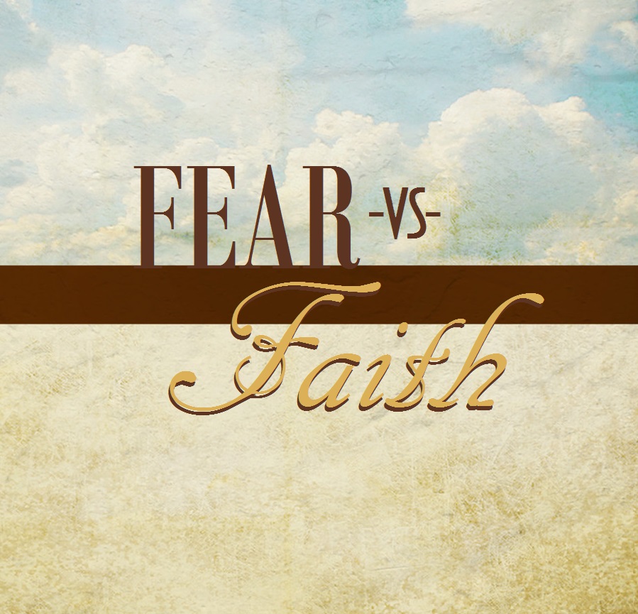 Fear Vs Faith, Part 2 - First Baptist Church - Medford, WI